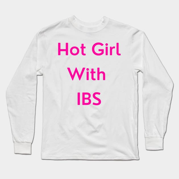 Hot Girl with IBS (pink version) Long Sleeve T-Shirt by erinrianna1